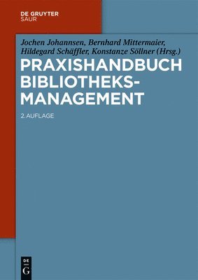 Jochen Johannsen, Bernhard Mittermaier, Hildegard Schäffler, Konstanze Söllner - Praxishandbuch Bibliotheksmanagement, Häftad. Tillgänglighet: Tillfälligt slut