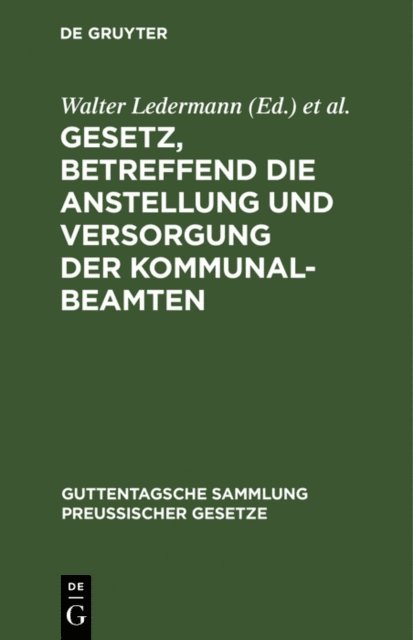 Ludwig Bruhl, Walter Ledermann - Gesetz, betreffend die Anstellung und Versorgung der Kommunalbeamten, E-bok
