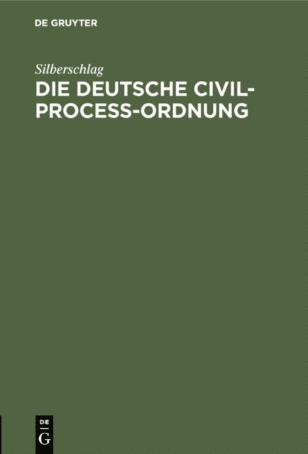 Silberschlag - Die Deutsche Civil-Proceß-Ordnung, E-bok