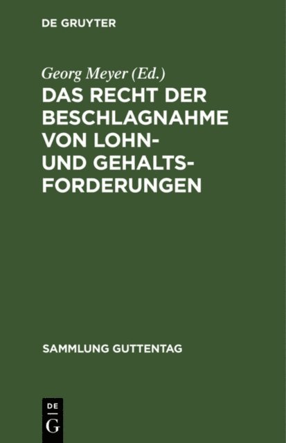 Georg Meyer - Das Recht der Beschlagnahme von Lohn- und Gehaltsforderungen, E-bok