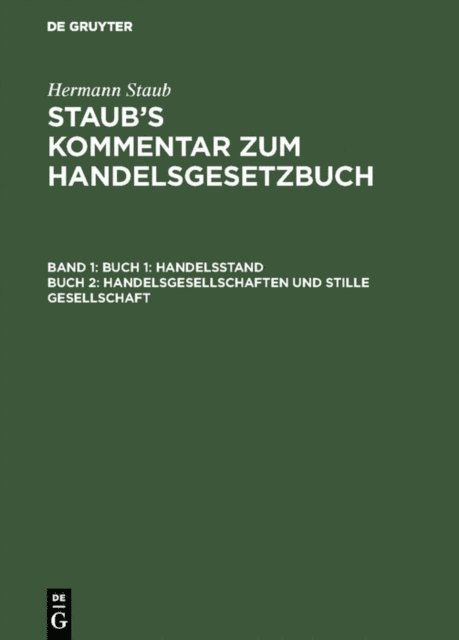 Hermann Staub, Albert Pinner, Josef Stranz, Heinrich Koenige - Buch 1: Handelsstand, Buch 2: Handelsgesellschaften und stille Gesellschaft, E-bok