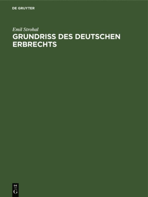 Emil Strohal - Grundriß des deutschen Erbrechts, E-bok