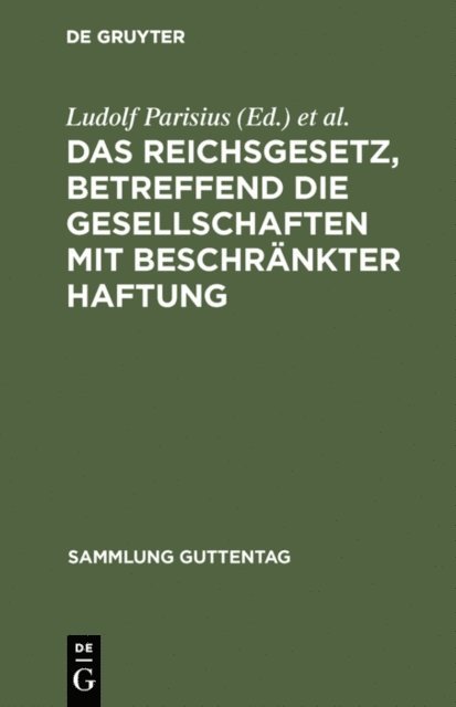 Hans Cruger, Ludolf Parisius - Das Reichsgesetz, betreffend die Gesellschaften mit beschränkter Haftung, E-bok