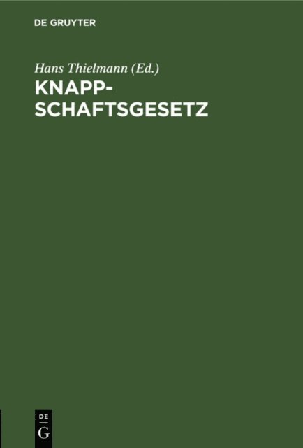 Hans Thielmann - Knappschaftsgesetz, E-bok