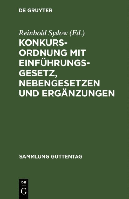 Reinhold Sydow - Konkursordnung mit Einführungsgesetz, Nebengesetzen und Ergänzungen, E-bok