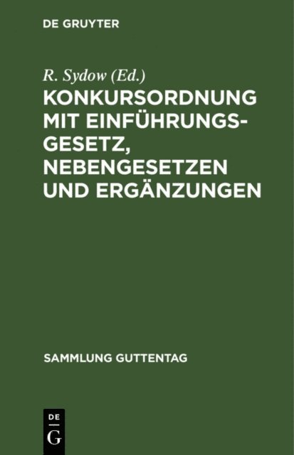 R. Sydow - Konkursordnung mit Einführungsgesetz, Nebengesetzen und Ergänzungen, E-bok