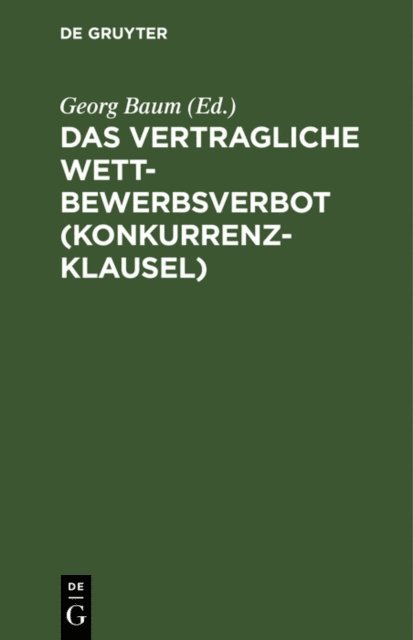 Georg Baum - Das vertragliche Wettbewerbsverbot (Konkurrenzklausel), E-bok