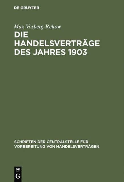 Max Vosberg-Rekow - Die Handelsverträge des Jahres 1903, E-bok
