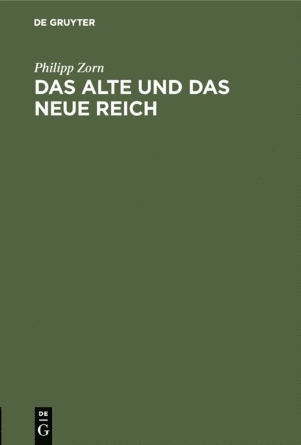 Philipp Zorn - Das alte und das neue Reich, E-bok