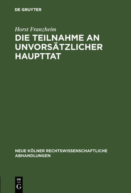 Horst Franzheim - Die Teilnahme an unvorsätzlicher Haupttat, E-bok