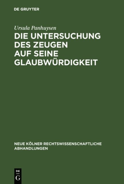 Ursula Panhuysen - Die Untersuchung des Zeugen auf seine Glaubwürdigkeit, E-bok