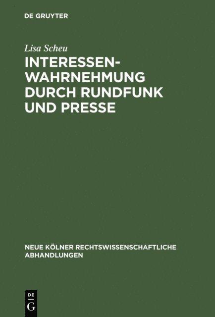 Lisa Scheu - Interessenwahrnehmung durch Rundfunk und Presse, E-bok