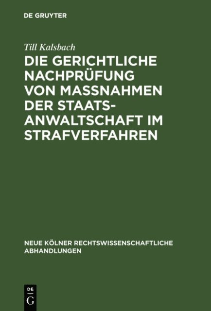 Till Kalsbach - Die gerichtliche Nachprüfung von Maßnahmen der Staatsanwaltschaft im Strafverfahren, E-bok