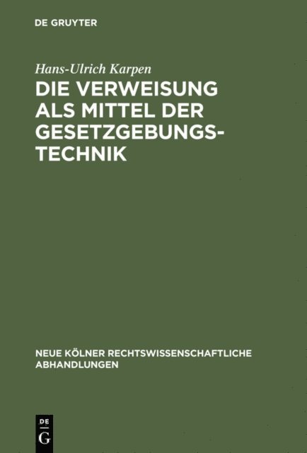 Hans-Ulrich Karpen - Die Verweisung als Mittel der Gesetzgebungstechnik, E-bok