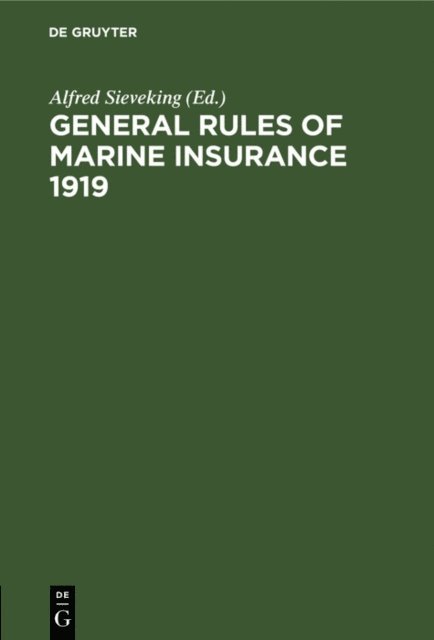 Alfred Sieveking - General Rules of marine insurance 1919, E-bok