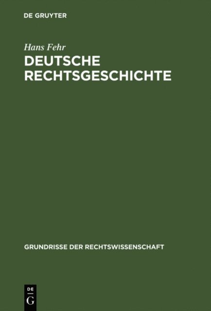Hans Fehr - Deutsche Rechtsgeschichte, E-bok