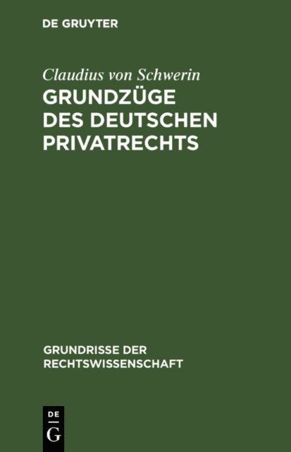 Claudius von Schwerin - Grundzüge des deutschen Privatrechts, E-bok