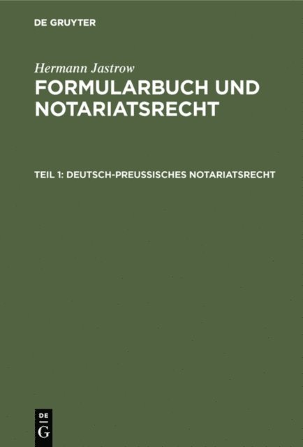 Hermann Jastrow - Deutsch-preußisches Notariatsrecht, E-bok