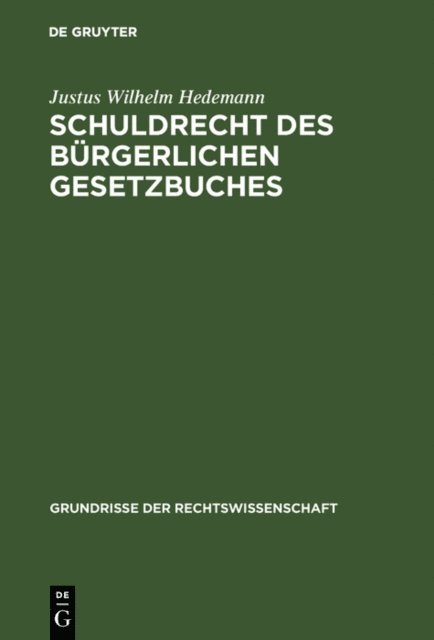 Justus Wilhelm Hedemann - Schuldrecht des Bürgerlichen Gesetzbuches, E-bok