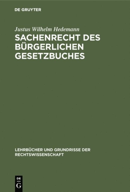 Justus Wilhelm Hedemann - Sachenrecht des Bürgerlichen Gesetzbuches, E-bok