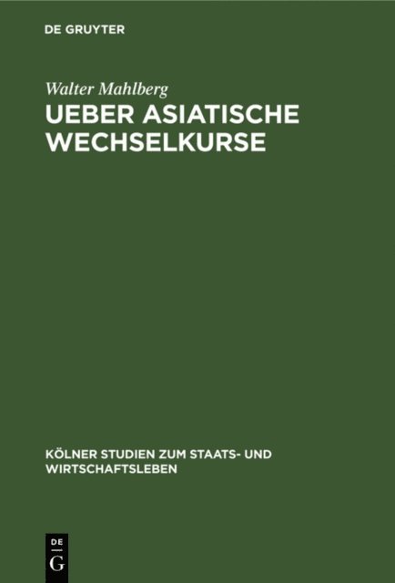 Walter Mahlberg - Ueber asiatische Wechselkurse, E-bok
