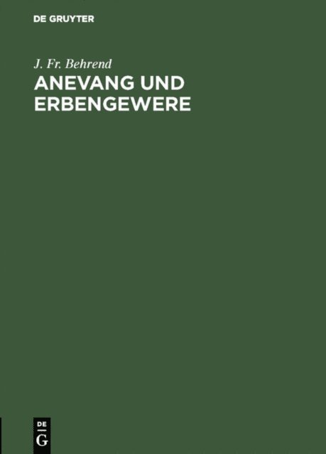 J. Fr. Behrend - Anevang und Erbengewere, E-bok
