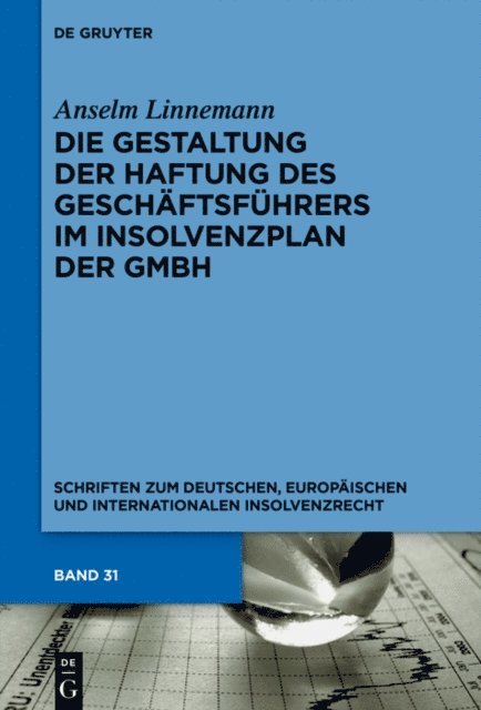 Anselm Linnemann - Die Gestaltung der Haftung des Geschäftsführers im Insolvenzplan der GmbH, E-bok