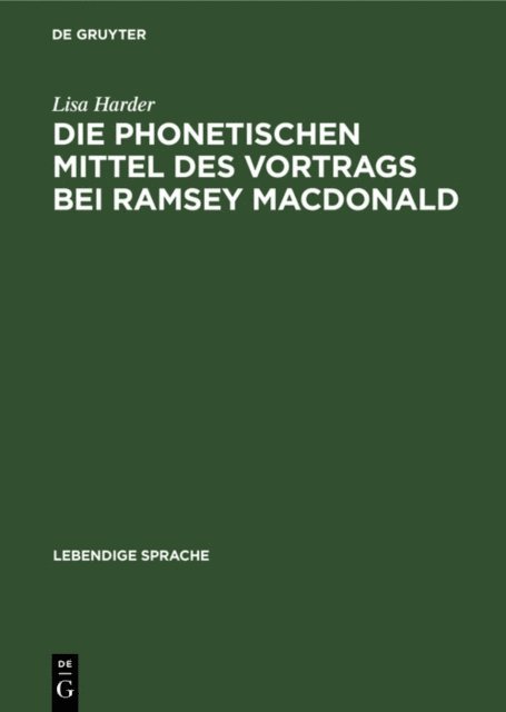 Lisa Harder - Die phonetischen Mittel des Vortrags bei Ramsey MacDonald, E-bok
