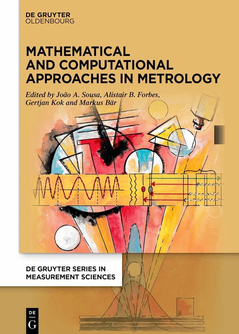 João A. Sousa, Alistair B. Forbes, Gertjan Kok, Markus Bär - Mathematical and Computational Approaches in Metrology, Inbunden. Tillgänglighet: Kommande