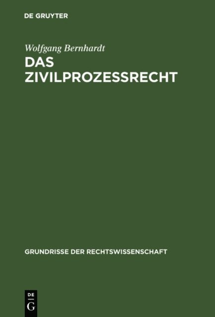 Wolfgang Bernhardt - Das Zivilprozeßrecht, E-bok