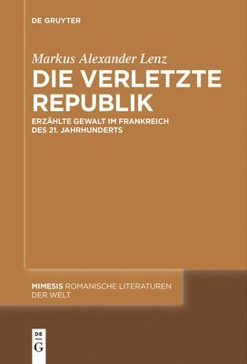 Markus Alexander Lenz - Die Verletzte Republik, Häftad