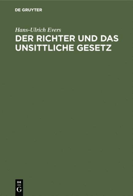 Hans-Ulrich Evers - Der Richter und das unsittliche Gesetz, E-bok