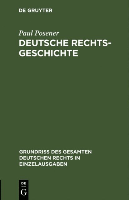 Paul Posener - Deutsche Rechtsgeschichte, E-bok