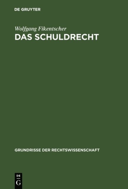 Wolfgang Fikentscher - Das Schuldrecht, E-bok