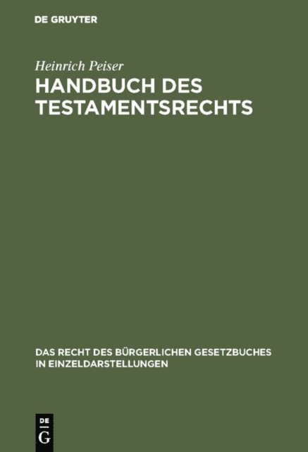 Heinrich Peiser - Handbuch des Testamentsrechts, E-bok