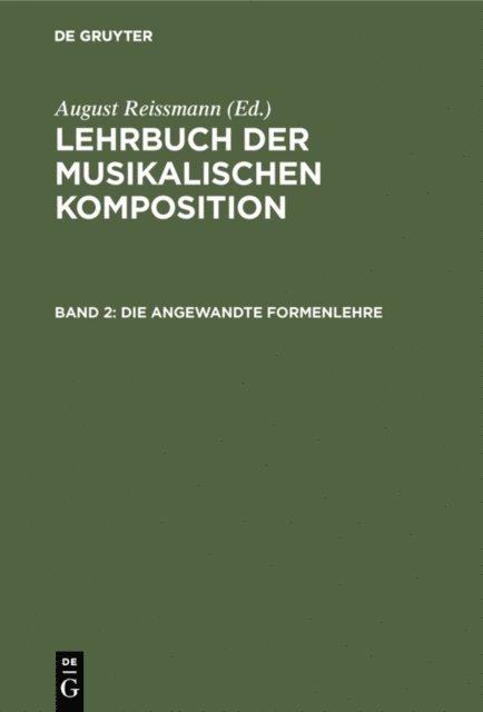 August Reissmann - Die angewandte Formenlehre, E-bok