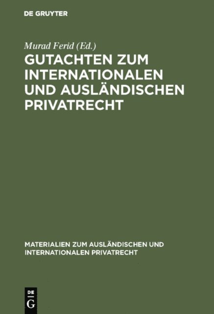Murad Ferid - Gutachten zum internationalen und ausländischen Privatrecht, E-bok