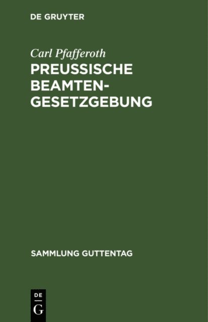 Carl Pfafferoth - Preußische Beamten-Gesetzgebung, E-bok