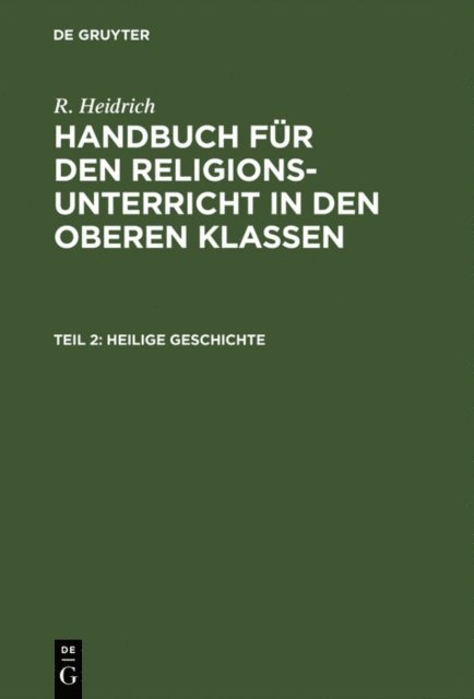 R. Heidrich - Heilige Geschichte, E-bok