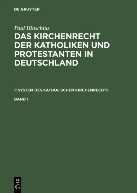 Paul Hinschius - Paul Hinschius: System des katholischen Kirchenrechts. Band 1, E-bok