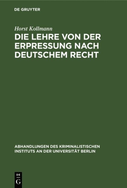 Horst Kollmann - Die Lehre von der Erpressung nach deutschem Recht, E-bok