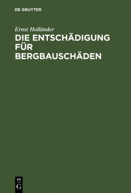 Ernst Hollander - Die Entschädigung für Bergbauschäden, E-bok