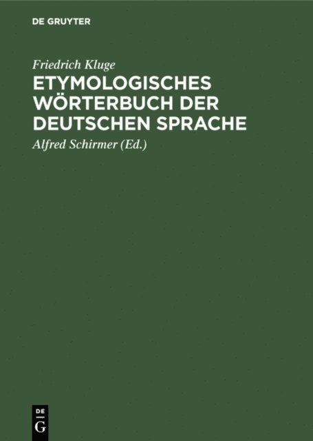 Friedrich Kluge, Walther Mitzka, Alfred Schirmer - Etymologisches Wörterbuch der deutschen Sprache, E-bok