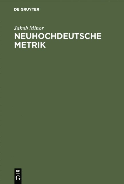 Jakob Minor - Neuhochdeutsche Metrik, E-bok
