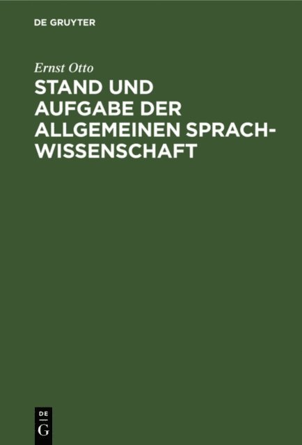 Ernst Otto - Stand und Aufgabe der allgemeinen Sprachwissenschaft, E-bok