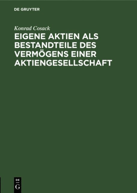 Konrad Cosack - Eigene Aktien als Bestandteile des Vermögens einer Aktiengesellschaft, E-bok