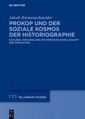 Prokop Und Der Soziale Kosmos Der Historiographie