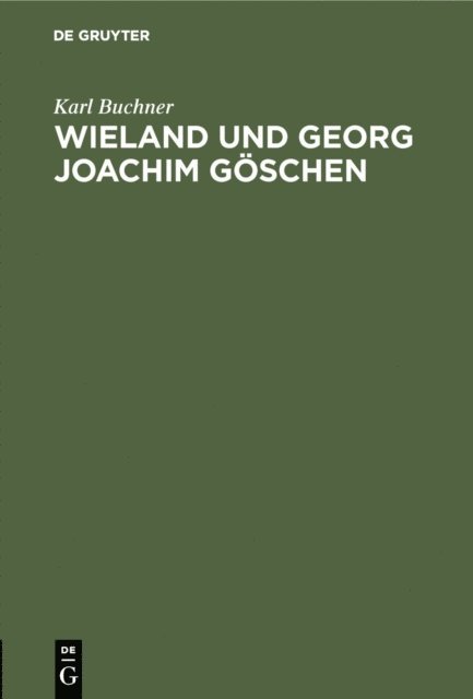 Karl Buchner - Wieland und Georg Joachim Göschen, E-bok