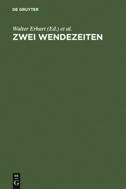 Dirk Niefanger, Walter Erhart - Zwei Wendezeiten, E-bok