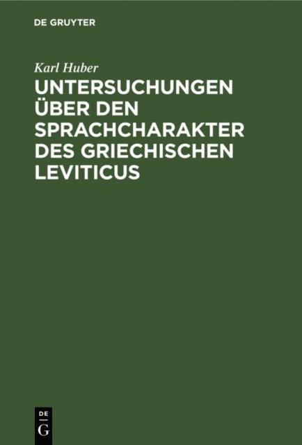 Karl Huber - Untersuchungen über den Sprachcharakter des griechischen Leviticus, E-bok